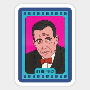 In a Lonely Place Sticker